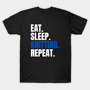 Eat Sleep Knitting Repeat T-Shirt